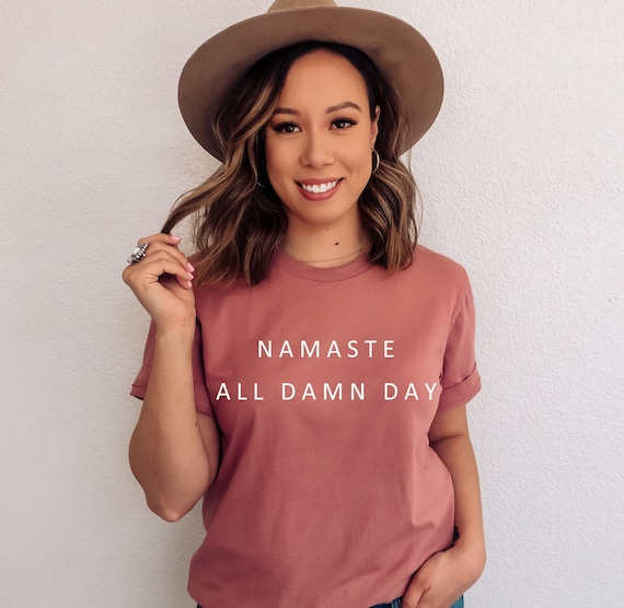 Namaste All Damn Day Shirt, Yoga T-shirt, Namaste T-shirt, Funny