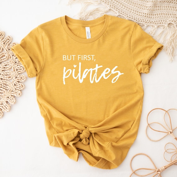 But First Pilates Shirt, Pilates Shirt, Pilates Gift, Cute Pilates Shirt,  Women Shirt, Gift for Her, Pilates Apparel, Ink and Quotes 