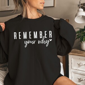 Remember Your Why Sweatshirt Cute Women Sweatshirt - Etsy