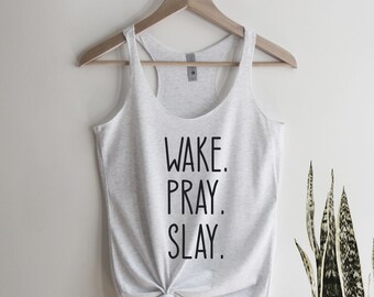 Wake Pray Slay Tank Top, Funny Yoga Shirt, Pilates Tank Top, Cute Tank Top, Gift for Her, Ink and Quotes