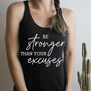 Be Stronger Than your Excuse Tank Top, CrossFit, Tank Top, Inspirational Tank Top, Workout Tank, Gym Tank Top, Ink and Quotes image 4