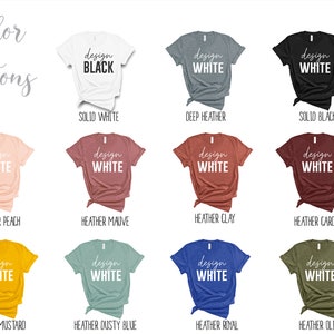 May include: A variety of t-shirt colors with the text "design white" printed on each shirt. The colors include solid white, deep heather, solid black, heather peach, heather mauve, heather clay, heather cardinal, heather mustard, heather dusty blue, heather royal, and heather olive.
