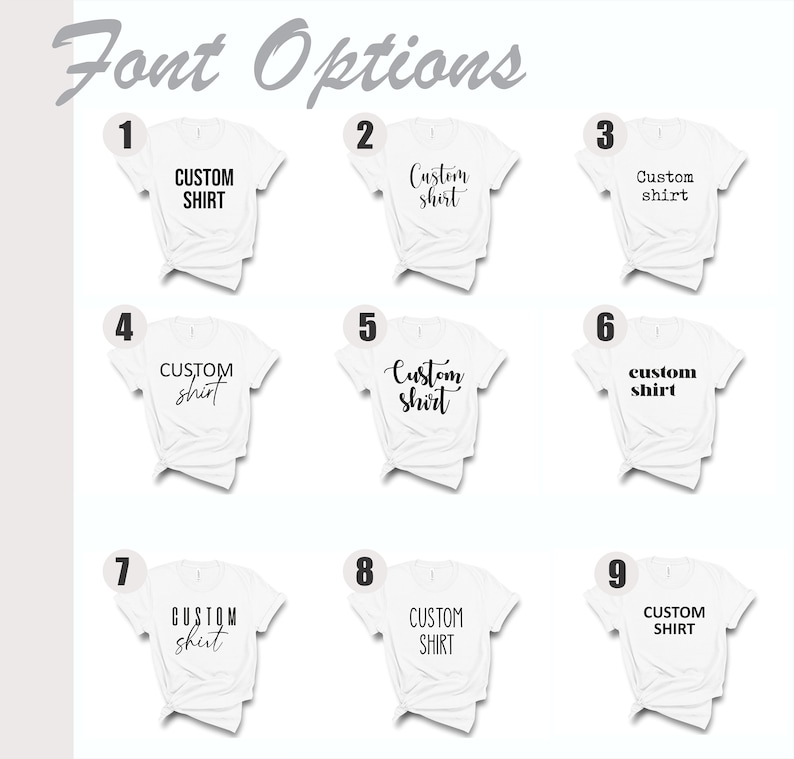 May include: A white t-shirt with the text "CUSTOM SHIRT" in various fonts. The image displays nine different font options for the text. The phrase "Font Options" is at the top of the image.