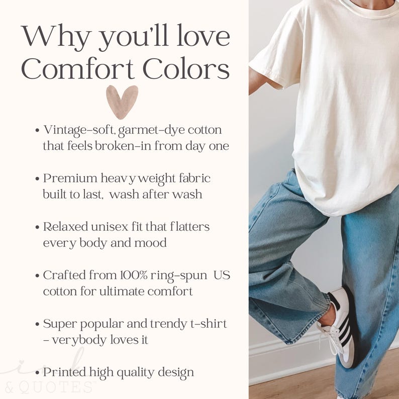 May include: A person wearing a cream-colored Comfort Colors t-shirt and light blue jeans. The image includes text that reads "Why you'll love Comfort Colors" and lists features like vintage-soft cotton and a relaxed unisex fit.