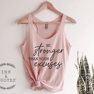 Be Stronger Than your Excuse Tank Top, CrossFit, Tank Top,  Inspirational Tank Top, Workout Tank, Gym Tank Top, Ink and Quotes