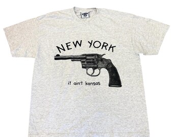 Vintage New York It Ain’t Kansas Gun T-shirt 90s