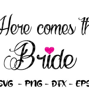 Here come the Bride Wedding Gift Bridal Gift Underwear SVG Vinyl Cut File