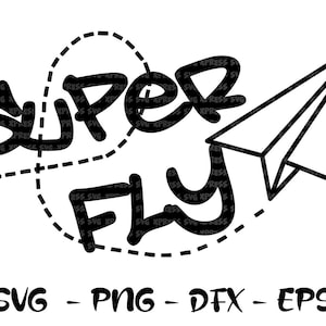 Super Fly Paper Airplane SVG PNG Digital Download Cut File