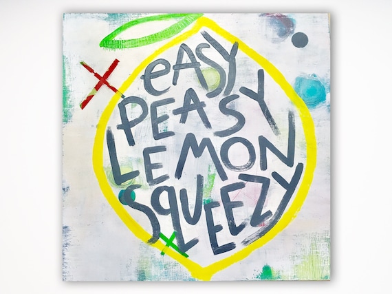 Easy Peasy Lemon Squeezy Painted Sign Graffiti Art Sign Art Etsy