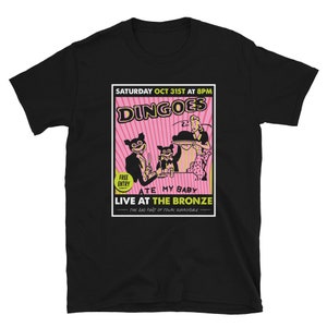 Dingoes se comió a mi bebé Buffy The Vampire Slayer The Bronze Gig Camiseta