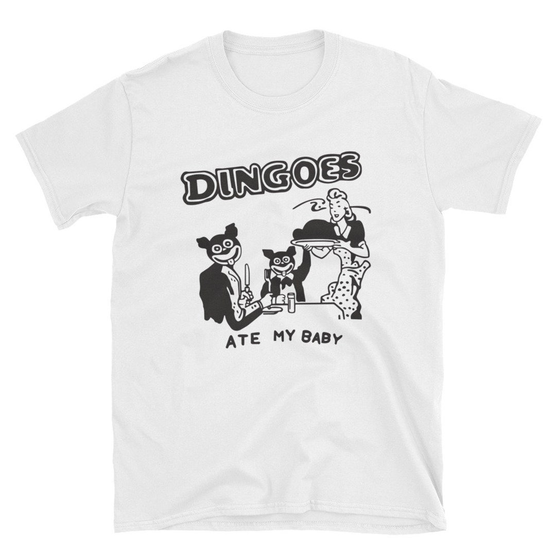 Buffy Dingoes Ate My Baby T-Shirt Buffy Dingoes Ate My Baby T-Shirt