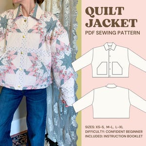 Quilt Jacket PDF Sewing Pattern | Beginner Friendly | Sizes XS-S, M-L, L-XL | Instruction Booklet | Quilt Coat | Women’s Jacket Pattern