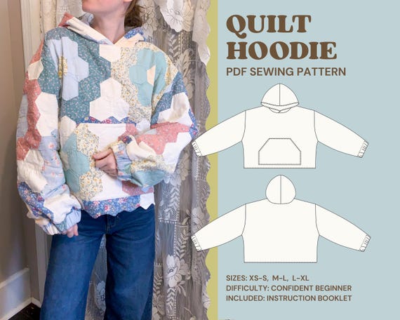 Quilt Hoodie PDF Sewing Pattern | Beginner Friendly | Sizes XS-S, M-L, L-XL | Instruction Booklet | Quilt Hoodie | Women’s Hoodie Pattern