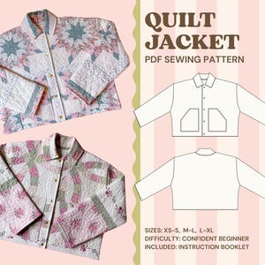 Quilt Jacket PDF Sewing Pattern | Beginner Friendly | Sizes XS-S, M-L, L-XL | Instruction Booklet | Quilt Coat | Women’s Jacket Pattern