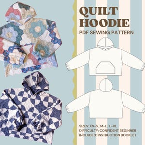 Quilt Hoodie PDF Sewing Pattern | Beginner Friendly | Sizes XS-S, M-L, L-XL | Instruction Booklet | Quilt Hoodie | Women’s Hoodie Pattern