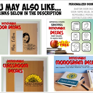 May include: Four images showcasing removable door decals. The first image shows a brown door with a removable door decal that says "Mrs. Cotten" and "It's a great day to have a great day!" The second image shows a red apple and a stack of books with the text "Contactless Hygienic Greetings Removable Decals Many Designs to Choose From Buy 5, Get 1 Free" and a grid of nine square decals with various greetings. The third image shows a brown door with a removable classroom decal that says "Mrs. Cottens Class". The fourth image shows a notebook with a removable monogram decal that says "Data Binder" and the text "Removable Monogram Decals You can personalize just about anything Desk, Organizer Trays, Binders, Notebooks, Flower Pots, Laptop, Devices".