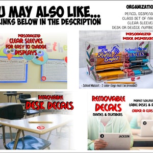 May include: Classroom organization supplies including personalized clear sleeves for easy to change displays, removable desk decals with numbers, and personalized pencil dispensers with a school mascot logo.