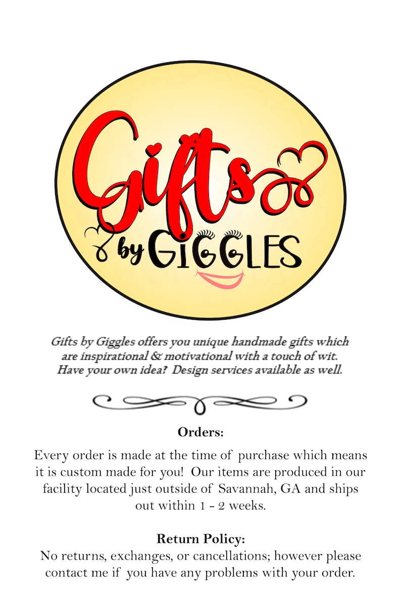 May include: A yellow circle with a red cursive logo that says "Gifts by Giggles". The logo has a heart and a smiley face. The text below the logo says "Gifts by Giggles offers you unique handmade gifts which are inspirational & motivational with a touch of wit. Have your own idea? Design services available as well."