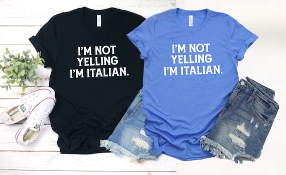 I'm Not Yelling I'm Italian Shirt, Italian Shirt,… - image 1