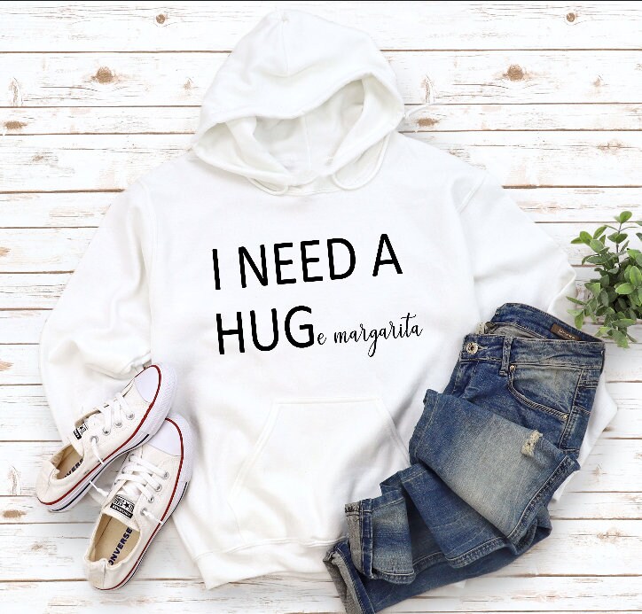 i need a huge margarita hoodie