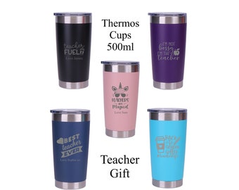 Personalised Engraved Teachers Gift Designs Double Wall Insulated Thermos Cup 500ml 17.5oz Hot Cold Coffee Tea 5 Colours Available