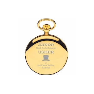 May include: Gold pocket watch with an engraved message that reads "Simon Thank You For Being An Usher at Paul & Jane's Wedding 25/08/2020".