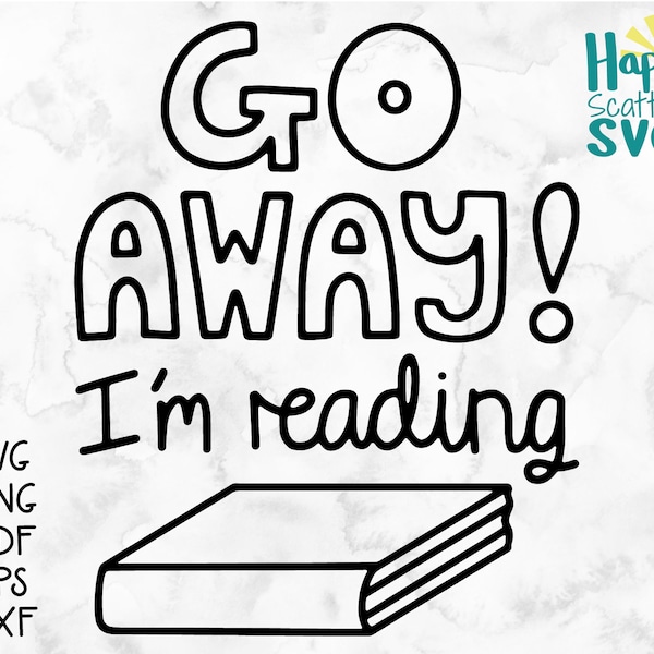 Go Away I'm Reading SVG, Book Cut File, Bedroom Wall Art Printable, Bookish PNG, Door Mat Vinyl Svg, Teacher PDF, Reading Keep Out Sign