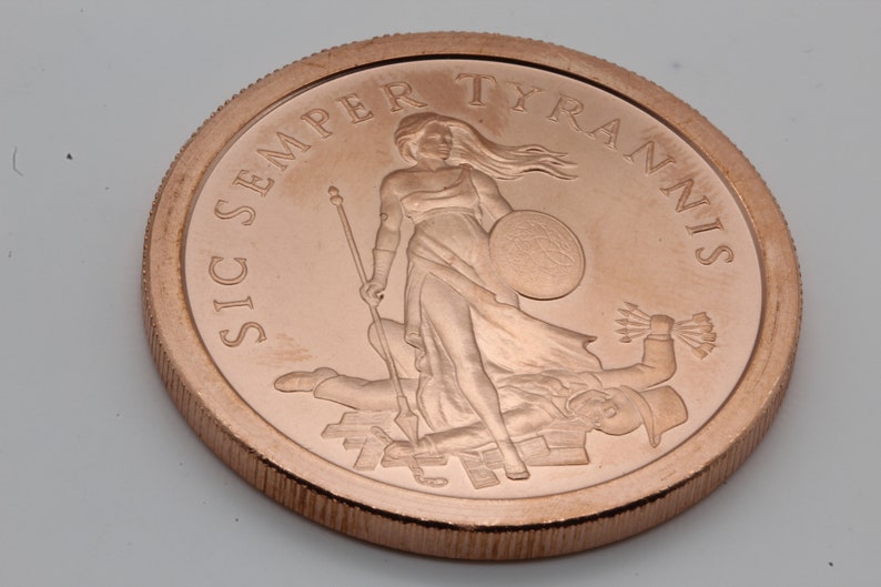 Sic Semper Tyrannis .999 copper coin ring Thus Always to