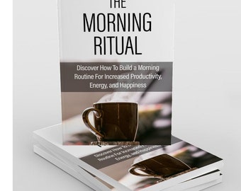 The Morning Ritual Ebook for Productivity, Energy and Happiness