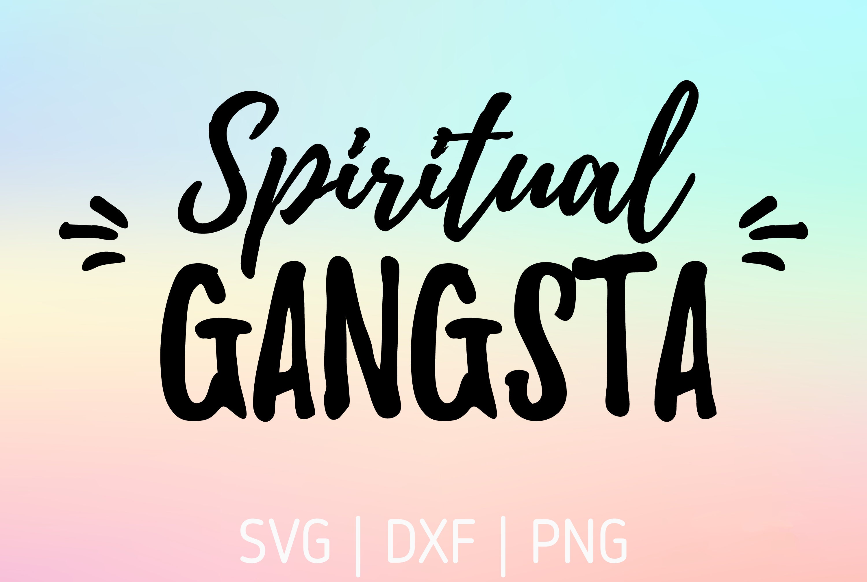 Spiritual Gangsta SVG DXF PNG Files For Cricut Spiritual Funny Yoga Studio Design Yoga Lover Healing Sacred Energy Crafting Cutting
