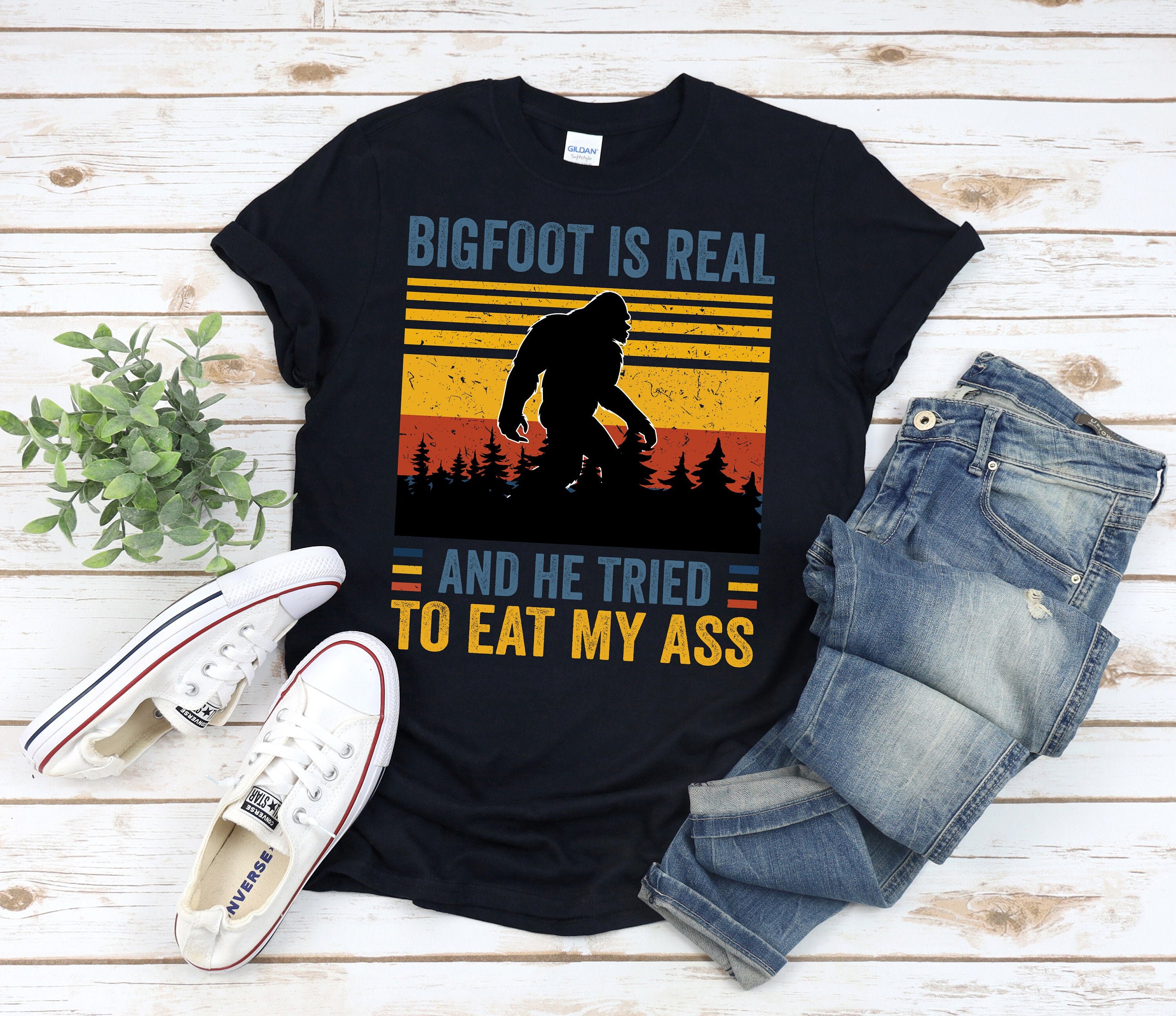 bigfoot is real and he tried shirt