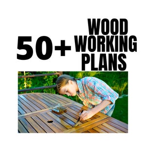 50+ Wood Working Plans