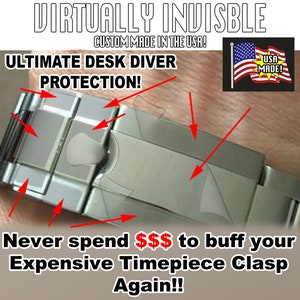 May include: Close-up of a silver watch clasp with a clear protective film applied. The film is virtually invisible and helps protect the clasp from scratches. The text "ULTIMATE DESK DIVER PROTECTION!" is written in red letters above the clasp. The text "Never spend $$$ to buff your Expensive Timepiece Clasp Again!!" is written below the clasp.