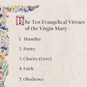May include: A cream-colored page with the text "The Ten Evangelical Virtues of the Virgin Mary." The text is accompanied by a decorative floral border in blue, yellow, and red. The list includes Humility, Purity, Charity, Faith, and Obedience.