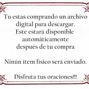 May include: A framed text message in Spanish, with a decorative border. The text reads: "Tu estas comprando un archivo digital para descargar. Este estar&aacute; disponible autom&aacute;ticamente despu&eacute;s de tu compra. Nin&uacute;n &iacute;tem f&iacute;sico ser&aacute; enviado. Disfruta tus oraciones!!!"