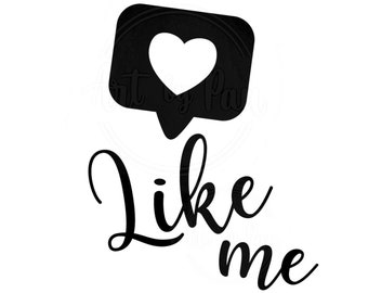 Like Me SVG PNG, Social Media addict svg, Funny Social Media cut file, Social Media addict svg png file for Cricut or Silhouette