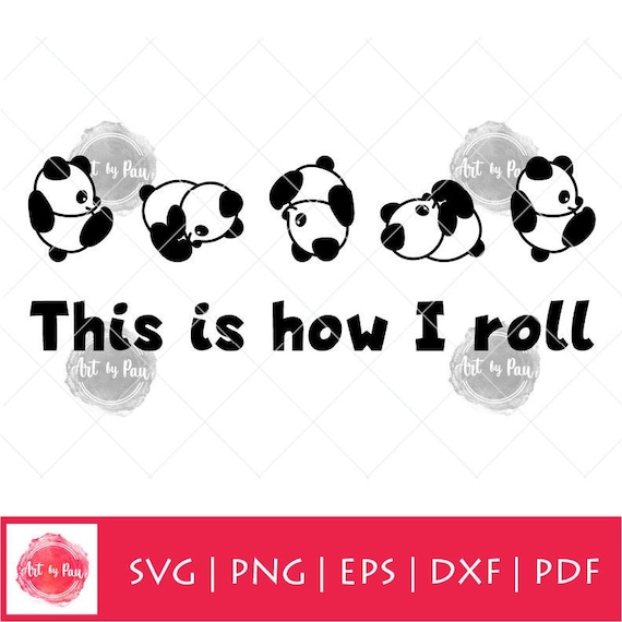 Download This is How I Roll Panda SVG PNG eps pdf cut file Cute | Etsy