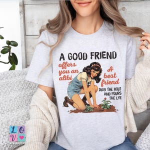 Funny Friendship Dark Humor Shirt, Friends vs Best Friends T-shirt Gift for Girlfriend, Crime Show Lovers Witty Gift for BFF Sweatshirt