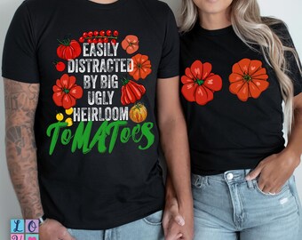 Easily Distracted by Big Ugly Heirloom Tomatoes Matching Shirts for Him Her, Tomato Gardener Gift