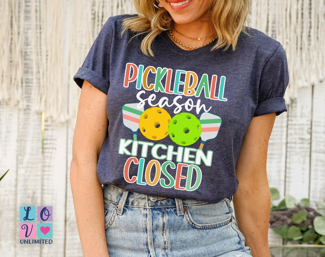 Kitchen Closed Pickleball Shirt, Funny Pickleball Shirt for Women ...