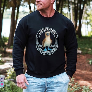 Certified Booby Expert Sweatshirt, Funny Blue-Footed Booby Bird Tee, Birdwatcher Dad Gift, Nature Nerd Humor, Wildlife Lover T-Shirt