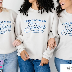 Sweatshirt for Sisters Funny Matching Oldest Middle Youngest Sibling Gifts Sweatshirt Funny Adult Sisters Family Reunion Shirt Gift For Her