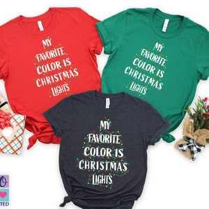 My favorite color is Christmas lights Tshirts, Funny Family Christmas Shirt, Matching Holiday Coworkers Office Party T-shirts Gift