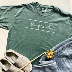 | chemise Be Kind | de marque Comfort Colors | de chemise inspirante Comfort Colors Shirt Tee | Chemise surdimensionnée