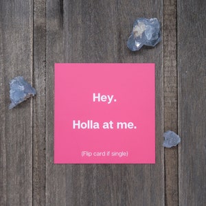 Holla At Me Card, Single Card, Pick Up Line Card, Breakup Card, Friend Card, Funny Card