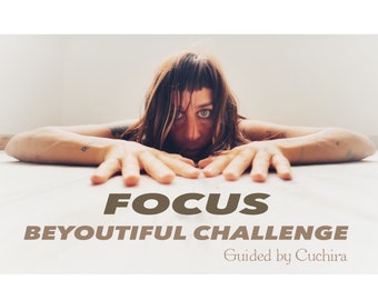 FOCUS BEYOUTIFUL CHALLENGE