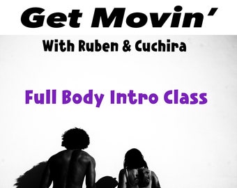 Get Movin’ with Ruben and Cuchira: FULL BODY INTRO