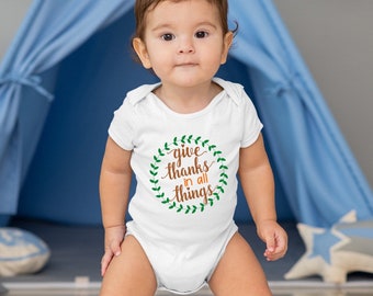 Give Thanks In All Things Cute Thanksgiving Fall Unisex Onesie® - Perfect Thanksgiving Gifts For New Moms and Baby