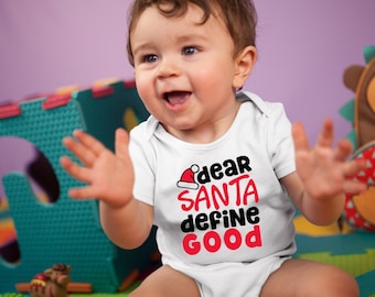 Dear Santa Define Good Unisex Baby Onesie® - Great Christmas Gift for New Baby