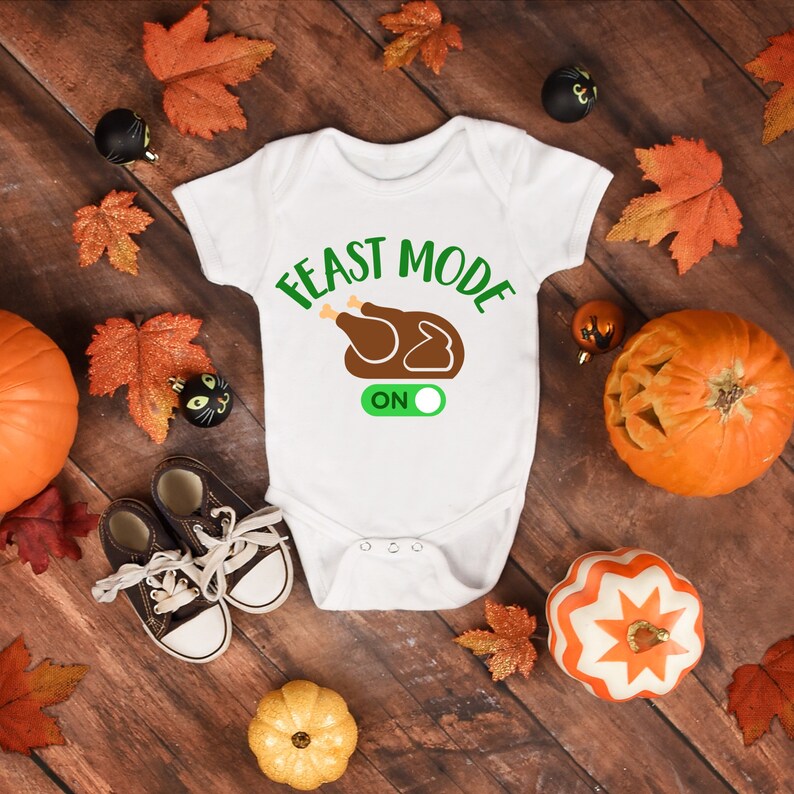 Feast Mode Thanksgiving Baby Onesie® Great Outfit Gift For Baby and New Moms image 2
